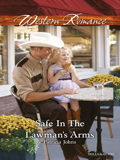 Title details for Safe In the Lawman's Arms by Patricia Johns - Available
